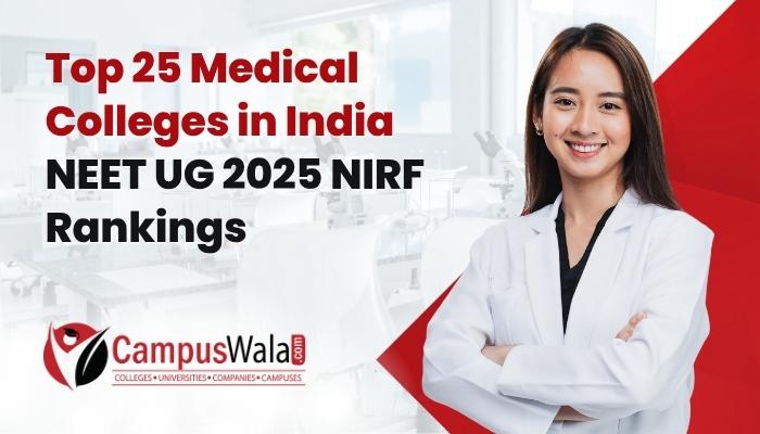 Top 25 Medical Colleges in India as per NIRF 2024 Rankings