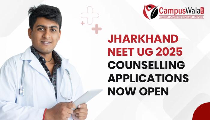 Jharkhand NEET UG 2025 Counselling Applications Now Open